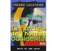La Fabrique de l'homme occidental (La Petite Collection)