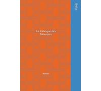 La Fabrique des Monstres: Roman