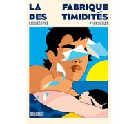 La fabrique des timidités