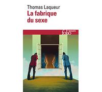 La fabrique du sexe: Essai sur le corps et le genre en Occident (Folio essais)