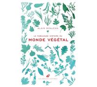 La Fabuleuse Histoire du monde végétal