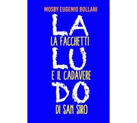 LA FACCHETTI E IL CADAVERE DI SAN SIRO