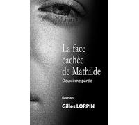 La face cachée de Mathilde: Drame sentimental