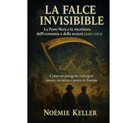 La Falce Invisibile: La Peste Nera e la riscrittura dell’economia e della società (1347-1351)
