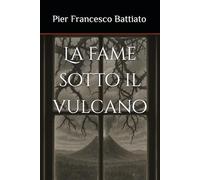 La fame sotto il vulcano