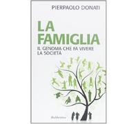 La famiglia. Il genoma che fa vivere la società