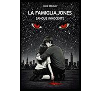 LA FAMIGLIA JONES: Sangue innocente