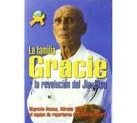La familia Gracie y la revolución del Jiu-Jitsu