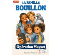 La famille Bouillon - Tome 1 - Opération Muguet: Roman humour illustré pour lecteurs débutants 7-11 ans · Lecture facile CE1 CE2 CM1 · Une famille ... · convient aux enfants DYS (dyslexie)