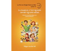 La famille, c’est quand on rit quand même: Vérités humoristiques du chaos familial