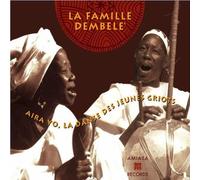 La Famille Dembele' - Aira Yo, La Danse Des Jeunes Griots