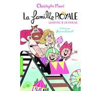 La famille royale, 7 : Looping à la fraise (Folio Cadet Premiers romans)