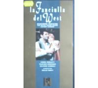 La Fanciulla Del West: The Royal Opera Covent Garden (Santi) [VHS]