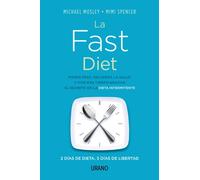 La fast diet : 2 días de dieta, 5 días de libertad