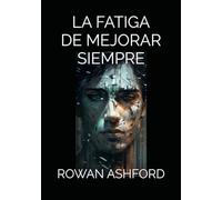 LA FATIGA DE MEJORAR SIEMPRE