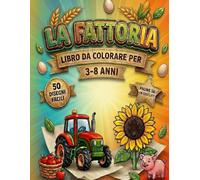 La Fattoria da colorare per bambini - Trattori, campagna e vita rurale divertente: Disegni semplici e divertenti | Immagini su un solo lato | Formato grande | 4-8 anni