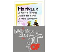 La fausse suivante / L'ecole des meres / La mere confidente