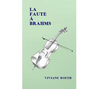 LA FAUTE À BRAHMS