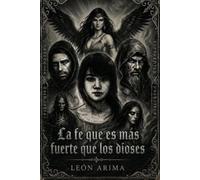 La Fe que es más fuerte que los dioses