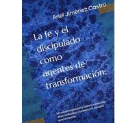 La fe y el discipulado como agentes de transformación:: Un estudio exploratorio sobre la reinserción de ex-confinados cristianos en la sociedad puertorriqueña