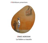 La febbre a tracolla (Robin&sons)