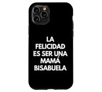 La felicidad es ser una Mama Busabuela Spanish Grandma Gift Case for iPhone 11 Pro