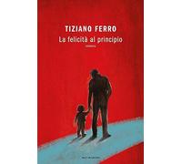 LA FELICITA AL PRINCIPIO