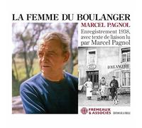 La Femme Du Boulanger - La Femme Du Boulanger: Enregistrement 1938, Avec Texte De Liason Lu Par Marcel Pagnol