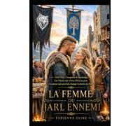 La Femme du Jarl Ennemi: Une romance viking entre guerre, trahison et amour interdit.