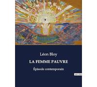 La Femme Pauvre: Épisode contemporain