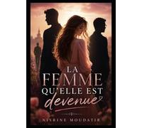 La femme qu'elle est devenue