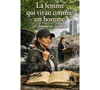La femme qui vivait comme un homme: Le journal de Suzanne