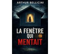 La fenêtre qui mentait (Les silences ordinaires)