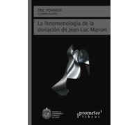 La fenomenología de la donación de Jean-Luc Marion