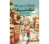 LA FERIA DE LOS CROMOS: OFERTA Y DEMANDA (LA AVENTURA DEL DINERO - Colección 10 libros infantiles.)