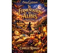 La Fermentation des Alibis: Cosy Mystery - Quand le pain retombe, qui a triché avec le temps ?: 2 (Le Four des Indices)