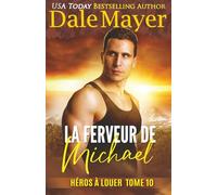 La Ferveur de Michael: 10 (Héros à louer)