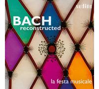 La festa musicale - Bach Reconstructed [New CD]