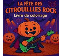 La Fête des Citrouilles Rock - Livre de coloriage