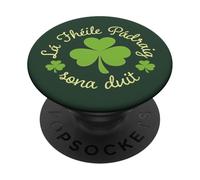 La Fheile Padraig Sona Duit Happy St. Patrick’s Day in Irish PopSockets Adhesive PopGrip