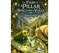 La fiaba di Pillar nel bosco della valle