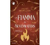 La fiamma di Sevenwaters (Oscar fantastica fantasy)