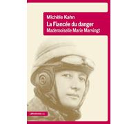 La Fiancée du danger. Mademoiselle Marie Marvingt