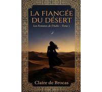 La Fiancée du Désert (Les Femmes de l’Aube)