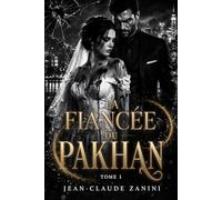 La Fiancée du Pakhan: Une Dark Romance Mafia Brutale - Tome 1