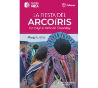 La Fiesta del Arco Íris: Un Viaje al Valle de Sibundoy