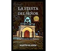 LA FIESTA DEL SEÑOR: Una Muerte Inesperada