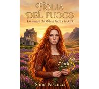 LA FIGLIA DEL FUOCO: Un amore che sfida il ferro e la Kirk