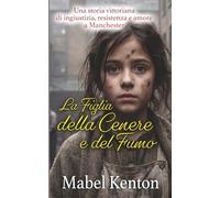 La Figlia della Cenere e del Fumo (Le Cronache dell’Inghilterra Vittoriana)