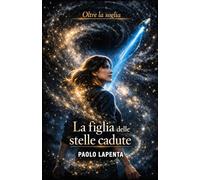 La figlia delle stelle cadute (Oltre la soglia)